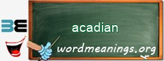 WordMeaning blackboard for acadian